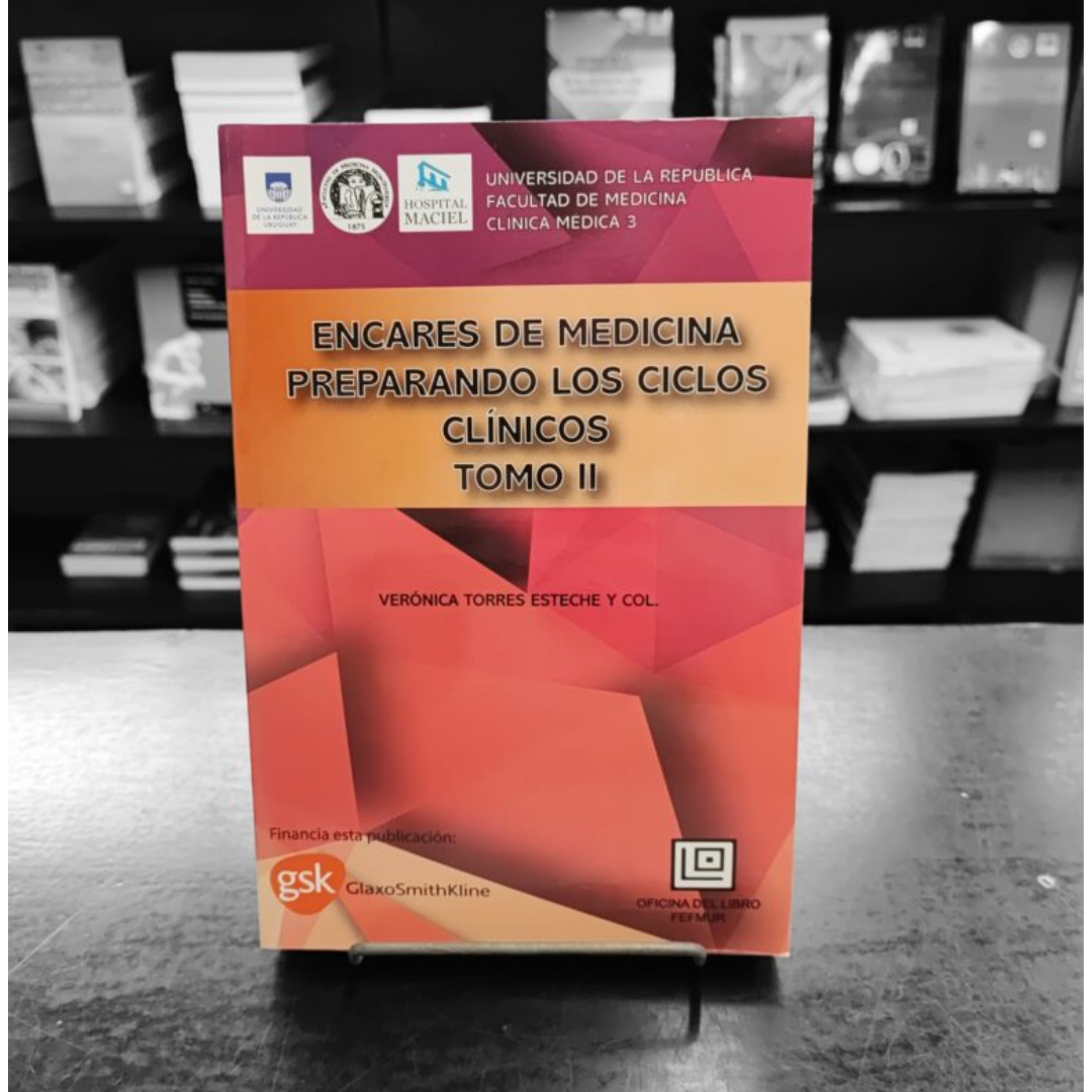 Encares de Medicina Preparando los Ciclos Clínicos Tomo II. Dra. Verónica Torres. Fefmur.