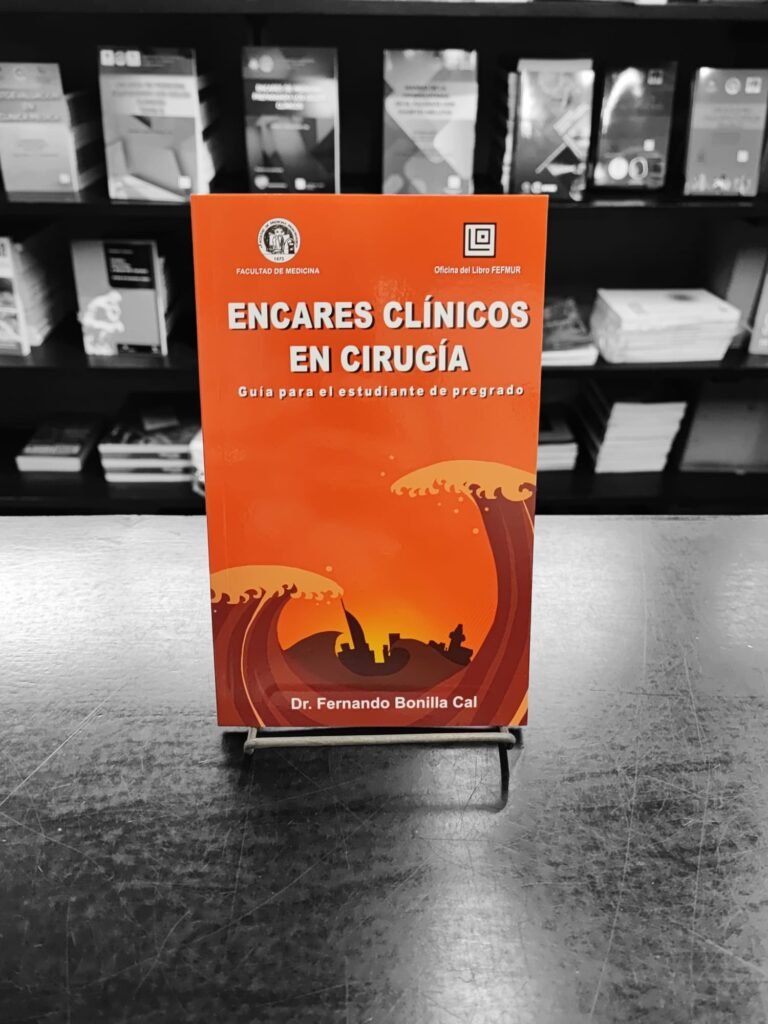 Encares Clínicos en Cirugía. Dr. Fernando Bonilla Cal.
